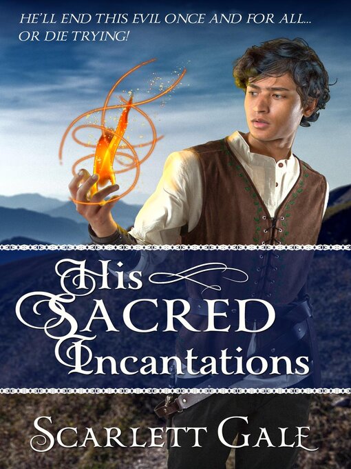 Title details for His Sacred Incantations by Scarlett Gale - Available